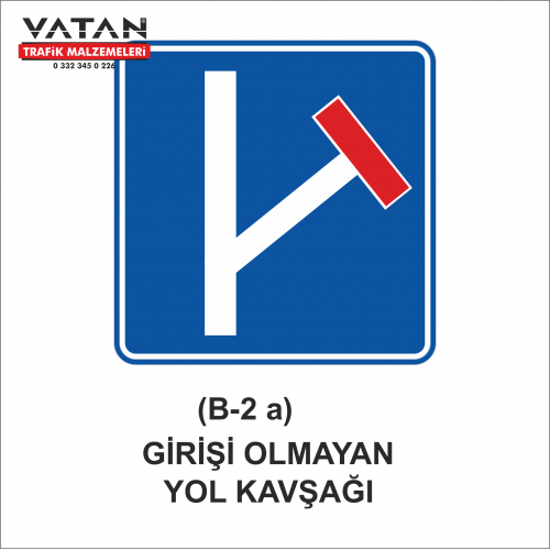 B-2a GİRİŞİ OLMAYAN YOL KAVŞAĞI