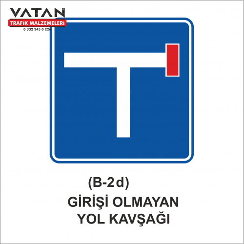 B-2d GİRİŞİ OLMAYAN YOL KAVŞAĞI