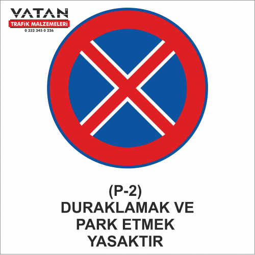 P-2 DURAKLAMAK VE PARK ETMEK YASAKTIR