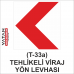 T-33a TEHLİKELİ VİRAJ YÖN LEVHALARI