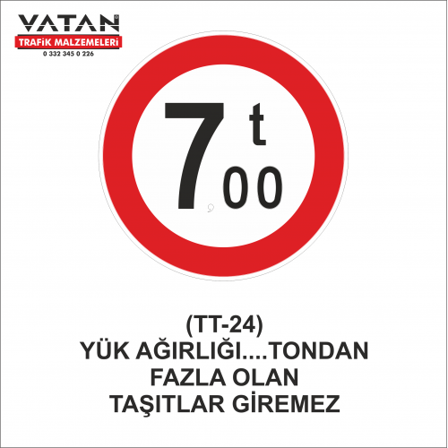 TT-24 YÜKLÜ AĞIRLIĞI . . . . . TONDAN FAZLA OLAN TAŞIT GİREMEZ