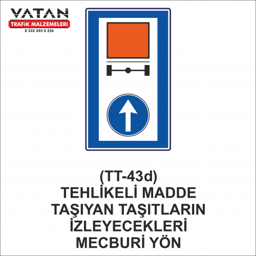 TT-43 AĞIR TAŞITLAR VE TEHLİKELİ MADDE TAŞIYAN TAŞITLAR İÇİN MECBURİ YÖN İLERİ