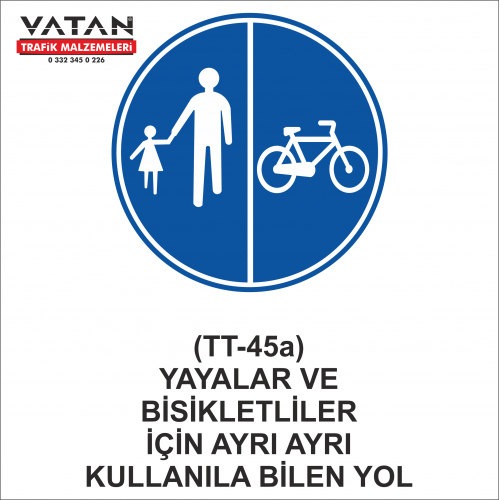 TT-45a YAYALAR VE BİSİKLETLİLER İÇİN AYRI AYRI KULLANILABİLEN YOL